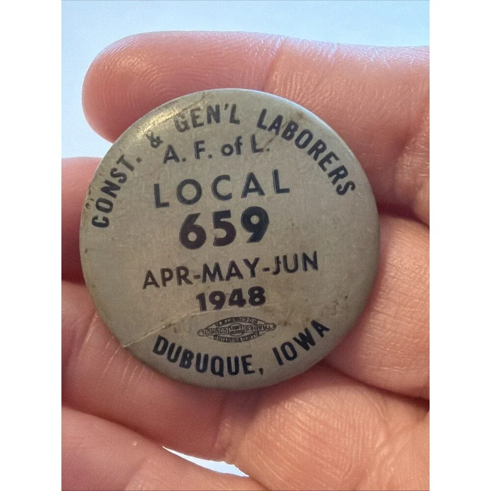 Vintage 1948 Construction General Laborers Local 659 Pinback Button Dubuque IA